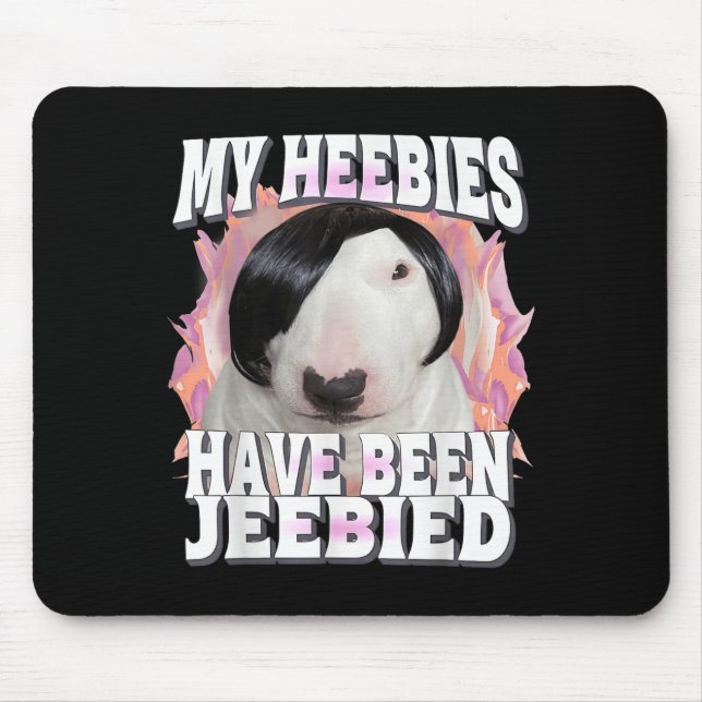 My Heebies Have Been Jeebied Gen Z Funny Meme Weir Mouse Pad (Front)