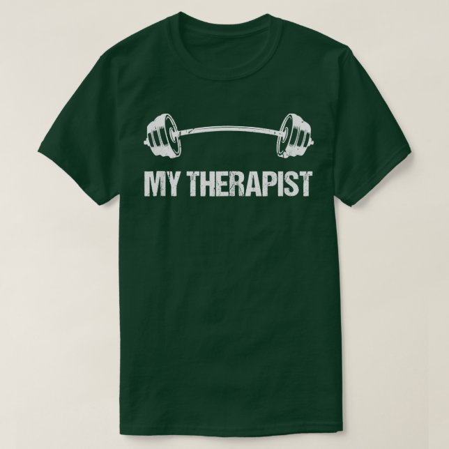My herapist (Barbell) Funny Workout Weight Lifting T-Shirt (Design Front)