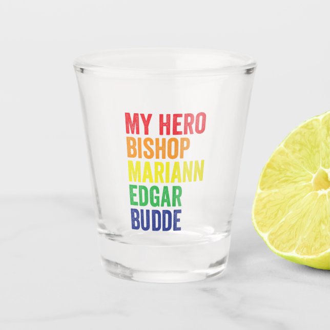 My Hero Bishop Mariann Edgar Budde Trans LGBT  Shot Glass (Front)