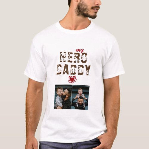 My Hero Daddy Father`s Day 2 Photo T-Shirt - My Hero Daddy Father`s Day 2 Photo T-Shirt. Text is trendy typography. Personalized t-shirt for a dad. Add 2 photos. You can change daddy to dad, pap, papa,.... Perfect gift for a father on a Father`s Day, birthday or Christmas and it`s a sweet keepsake.