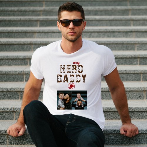 My Hero Daddy Fathers Day 2 Photo T_Shirt