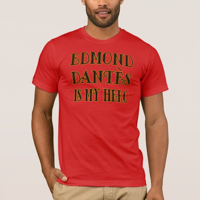 My Hero, Edmond Dantes T-Shirt (Front)