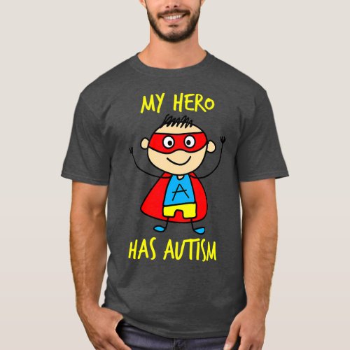 My Hero Has Autism  Funny Autism Awareness Day T_Shirt