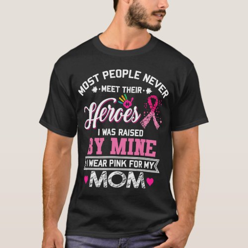 My Hero_ I Wear Pink For My Mom Breast Cancer Awar T_Shirt
