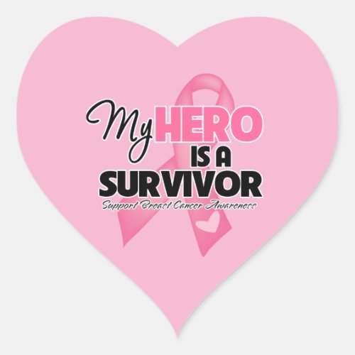 My Hero is a Survivor _ Breast Cancer Heart Sticker