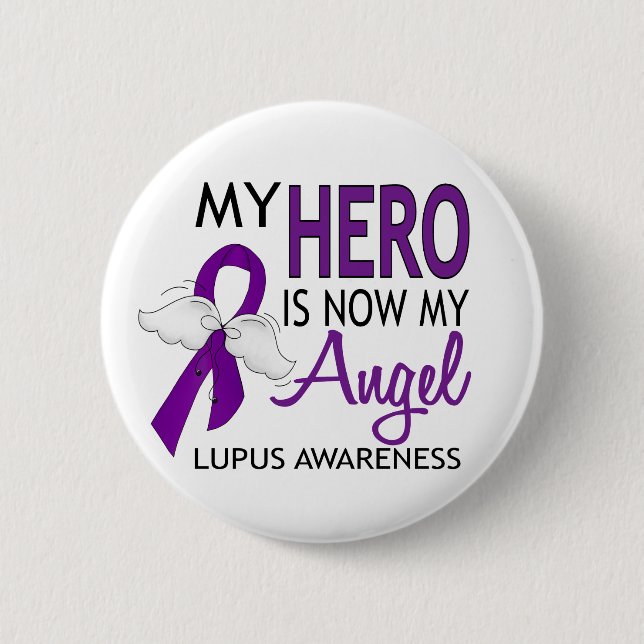 My Hero Is My Angel Lupus Pinback Button (Front)