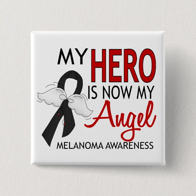 My Hero Is My Angel Melanoma Button (Front)