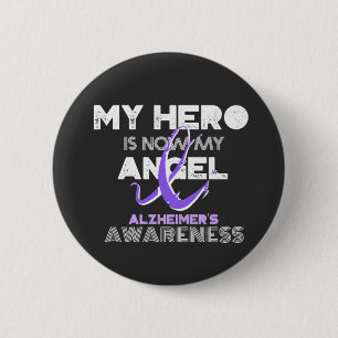 My Hero Is Now My Angel - Alzheimer's Awareness Button