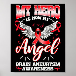 My Hero Is Now My Angel Brain Aneurysm Intracrania Poster