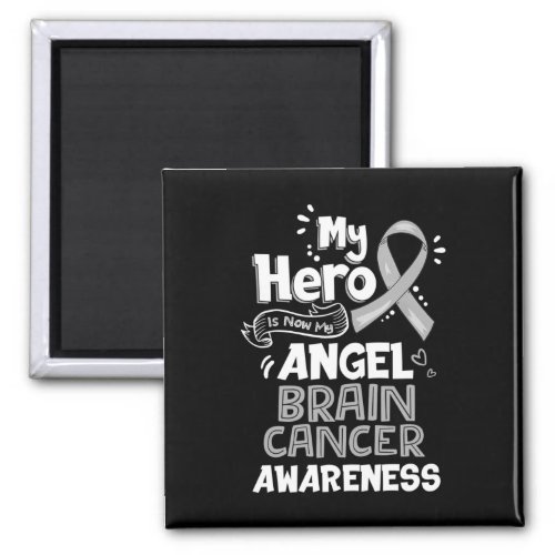 My Hero Is Now My Angel Brain Cancer Awareness Gre Magnet