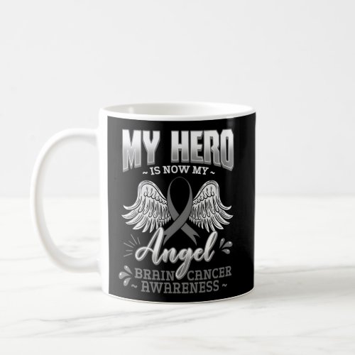 My Hero Is Now My Angel Brain Cancer Neurosurgeons Coffee Mug