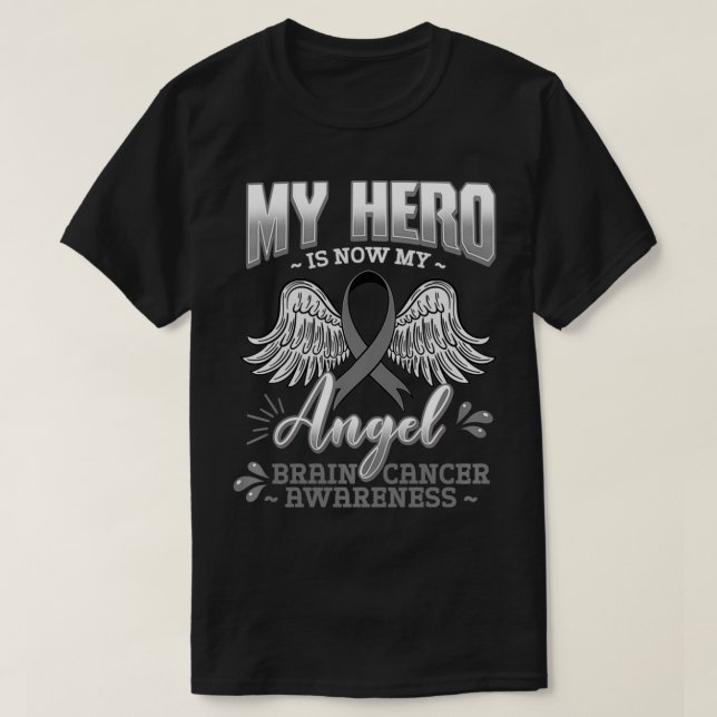 My Hero Is Now My Angel Brain Cancer Neurosurgeons T-Shirt (Design Front)