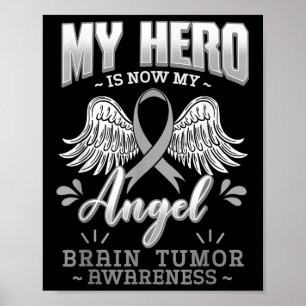 My Hero Is Now My Angel Brain Tumor Brain Cancer A Poster