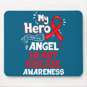 My Hero Is Now My Angel Heart Disease Awareness  Mouse Pad