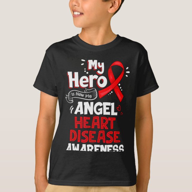 My Hero Is Now My Angel Heart Disease Awareness  T-Shirt (Front)