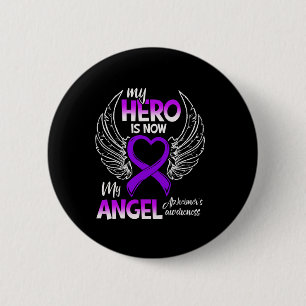 My Hero Is Now My Angel Heimerheimer's Awareness 1 Button