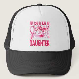 My Hero Is Now My Angel In Memory Of My Daughter Trucker Hat