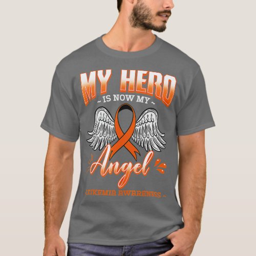 My Hero Is Now My Angel Leukemia Bone Marrow Hemat T_Shirt