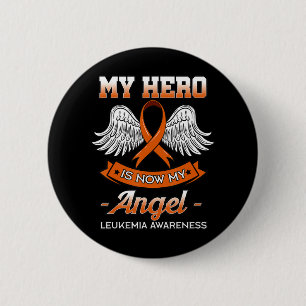 My Hero Is Now My Angel Leukemia Orange Ribbon Bon Button