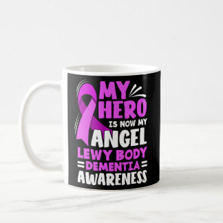 My Hero Is Now My Angel Lewy Body Dementia Awarene Coffee Mug
