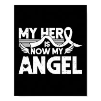 My Hero Is Now My Angel Lung Cancer Awareness Poster