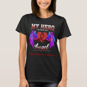 My Hero Is Now My Angel Multiple Myeloma Awareness T-Shirt