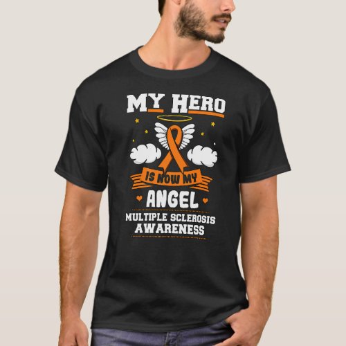 My Hero Is Now My Angel Multiple Sclerosis Awarene T_Shirt
