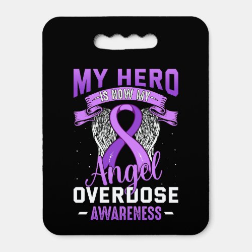 My Hero is Now My Angel Overdose Awareness Support Seat Cushion