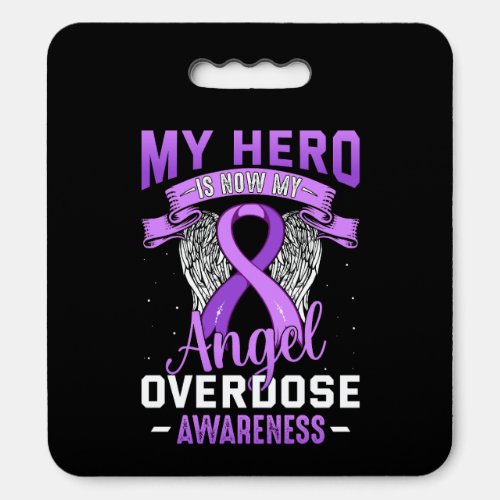 My Hero is Now My Angel Overdose Awareness Support Seat Cushion