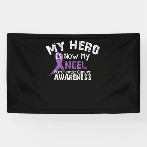 My Hero Is Now My Angel Pancreatic Cancer Awarenes Banner
