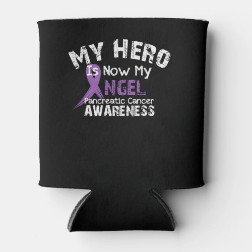 My Hero Is Now My Angel Pancreatic Cancer Can Cooler
