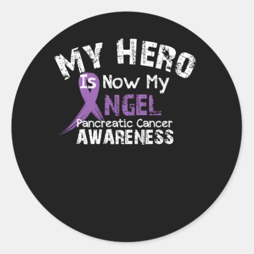 My Hero Is Now My Angel Pancreatic Cancer Classic Round Sticker