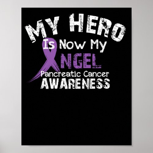 My Hero Is Now My Angel Pancreatic Cancer Poster