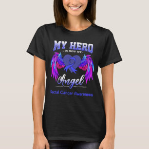 My Hero Is Now My Angel Rectal Cancer Awareness T-Shirt