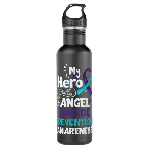 My Hero Is Now My Angel Suicide Prevention Awarene Stainless Steel Water Bottle