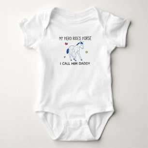 My Hero Rides Horse I Call Him Daddy Equestrian Baby Bodysuit