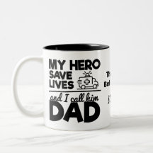 My Hero Saves Lives and I call him Dad