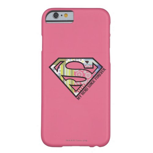 My Hero Since Forever Barely There iPhone 6 Case