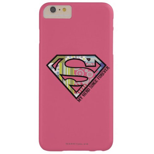 My Hero Since Forever Barely There iPhone 6 Plus Case