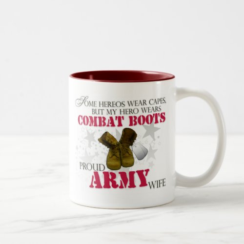 My Hero wears Combat Boots _ Army Wife Two_Tone Coffee Mug