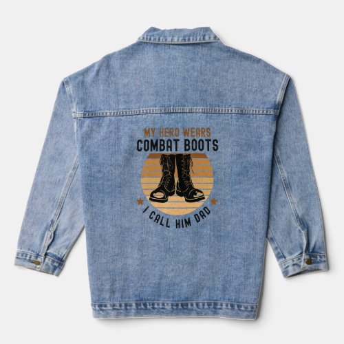 My Hero Wears Combat Boots Fathers Day 2022  Denim Jacket