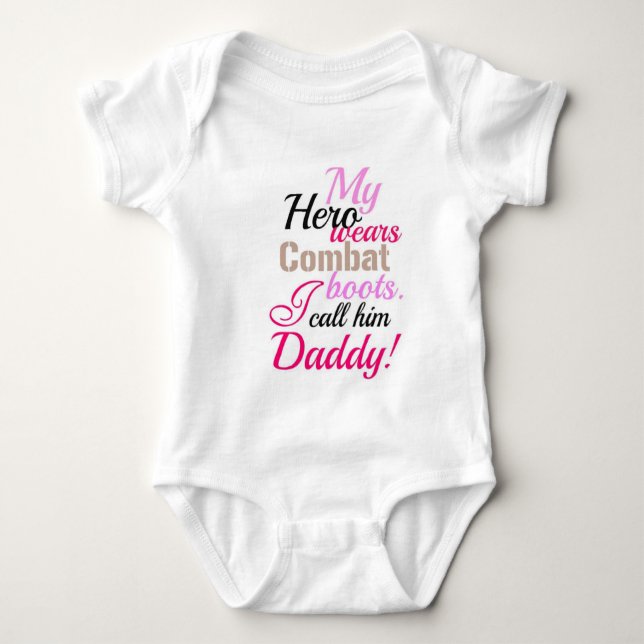 My hero wears combat boots I call him Daddy Baby Bodysuit (Front)