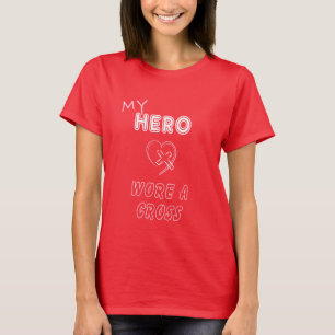 My Hero Wore a Cross T-shirts Christian Women