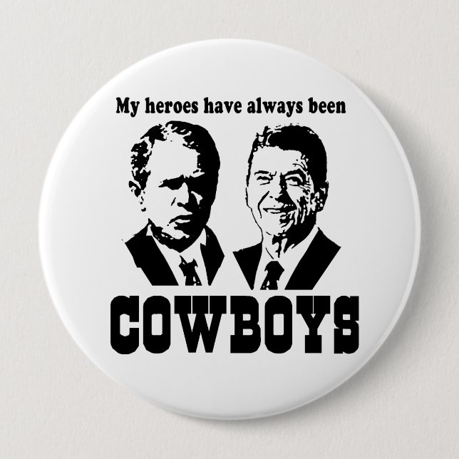 My heroes have always been cowboys pinback button (Front)