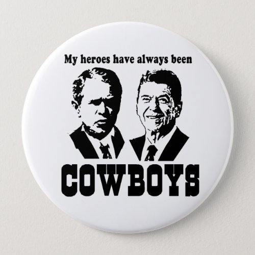 My heroes have always been cowboys pinback button