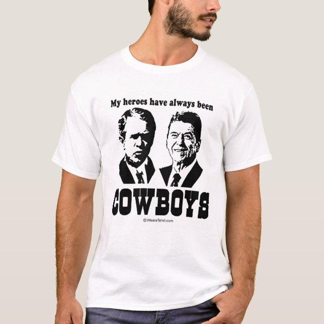MY HEROES HAVE ALWAYS BEEN COWBOYS T-Shirt (Front)