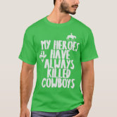 My Heroes Have Always Killed Cowboys Retro Style Graphic Novelty