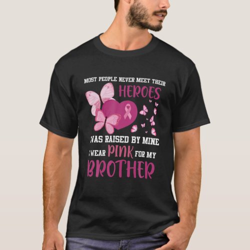 My Heroes I Wear Pink For My Brother Breast Cancer T_Shirt