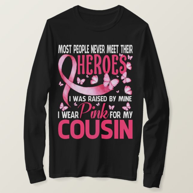 My Heroes I Wear Pink For My COUSIN Breast Cancer  T-Shirt (Design Front)
