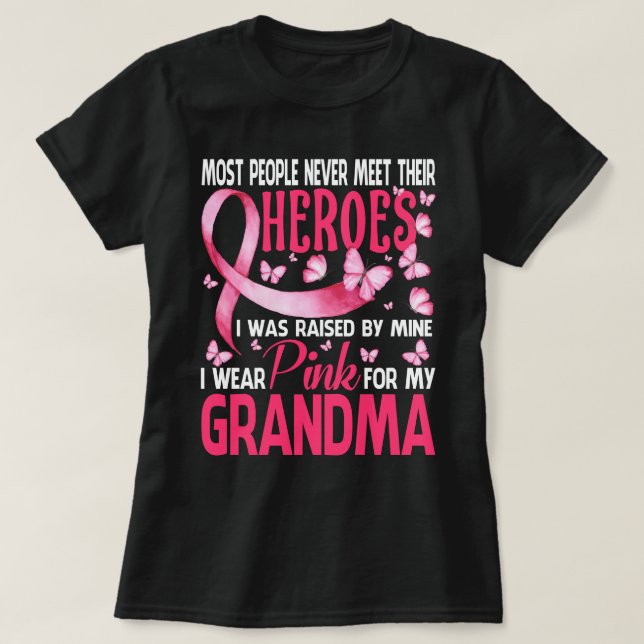 My Heroes I Wear Pink For My Grandma Breast Cancer T-Shirt (Design Front)